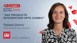 SAF Products Integration into Zabbix / Tatjana Dunce