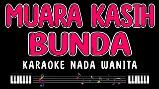 MUARA KASIH BUNDA - Karaoke Nada Wanita [ ERIE SUZAN ]