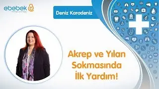 Bebeği Akrep ve Yılan Sokması - Deniz Karadeniz Bebekler İçin İlk Yardım