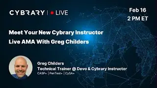 Live AMA - Meet New Cybrary Instructor Greg Childers