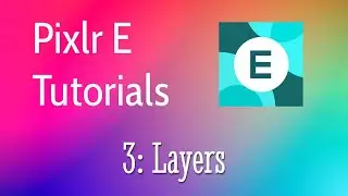 Pixlr E Tutorial 3 - Layers