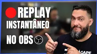 🔴 REPLAY INSTANTÂNEO NO OBS - Configurar Replay no OBS Usando Apenas Recursos Nativos [100% GRÁTIS]