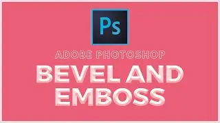 Bevel & Emboss in Photoshop | Photoshop Hindi Tutorials For Beginners