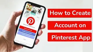 How to Create Account on Pinterest App?