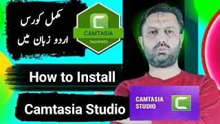 how to install camtasia 2024 | camtasia full course in urdu/hindi | camtasia free download