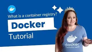 What is a container registry? | Docker Tutorial | Docker Explained