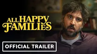 All Happy Families - Official Trailer (2024) Josh Radnor, Becky Ann Baker, Rob Huebel