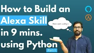 How to Build an Alexa Skill in 9 minutes using Python