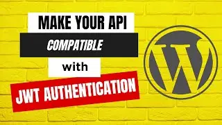 How to make your REST API compatible with JWT Authentication in WordPress | JWT Authentication