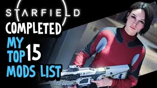 My Starfield Completed Mod list - Essential 15 Mods