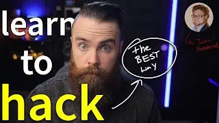 learn to HACK (the best way) // ft. John Hammond