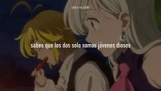 Meliodas & Elizabeth || Halsey - Young God [Traducción al español]