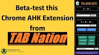 Easily access AHK Resources with TABNation's AHK Chrome Extension 😲