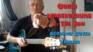 Going Underground - The Jam (Acoustic Cover Version)