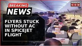 SpiceJet Delhi-Darbhanga Flight Strands Passengers In Extreme Heat Due to AC Malfunction | Breaking