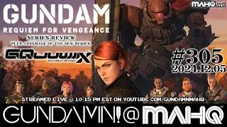 2024-12-05 - Gundamn! @ MAHQ Ep. 305: 
