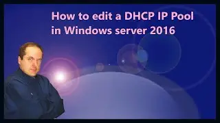 How to edit a DHCP IP Pool in Windows server 2016