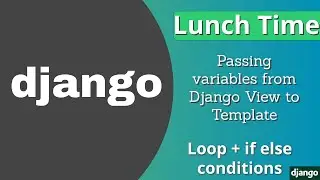 Passing variables from Django View to Template | Loop over items in templates