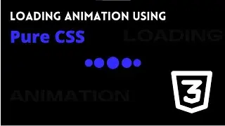 Creative CSS Loading Animations Effects | CSS Animation Tutorial for Beginners