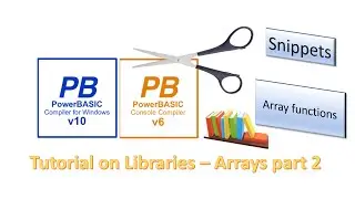 PowerBasic Snippets - Tutorial on Libraries part 8 (Array handling - part 2)