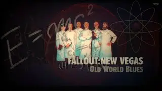 Time To Get My Brain | Fallout New Vegas Old World Blues | 2k