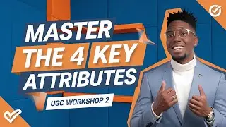 UGC Workshop 3 Mastering the 4 Key Attributes of a Successful UGC Creator