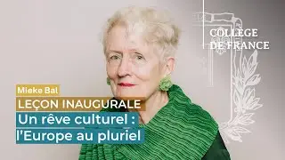 Un rêve culturel : l’Europe au pluriel - Mieke Bal (2022)