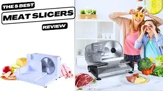 The TOP 5 Best Meat Slicers Of 2023 (Review)  How to 5 Best Meat Slicers