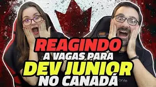 Reagindo a Vagas no Exterior para Programadores Jr (EDIÇÃO CANADÁ)