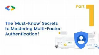 The 'Must-Know' Secrets to Mastering Multi-Factor Authentication! Part 1