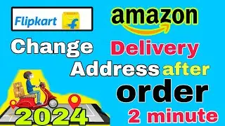 order karne k bad Flipkart pe delivery address kaise change kare/amazon pe address change kaise kare