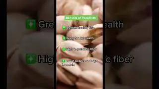 Benefits of Pistachios 