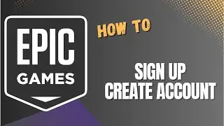 Sign Up Epic Games | Create New Epic Games Account