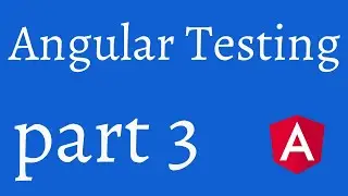 Angular Testing 3 - Typing into a an input