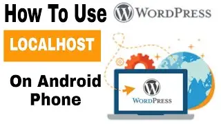 Wordpress Localhost On Android - How To Install Wordpress Locally On Android 2021