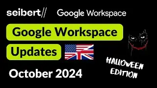 Google Workspace Updates (EN) August 2024 - Halloween Edition