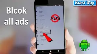 How to Block all Ads on Android Phone 2024