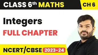 Integers - Full Chapter Explanation and NCERT Solutions | Class 6 Maths Chapter 6