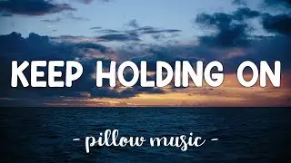 Keep Holding On - Avril Lavigne (Lyrics) 🎵