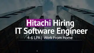 Hitachi Hiring for IT Software Engineer | Work From Home, 4-6 LPA