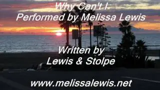 WHY CAN'T I by MELISSA LEWIS