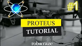 Proteus Tutorial #1 - Basics of Proteus