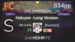 [Karcher] | xi - Halcyon -Long Version- [ONE DIMENSION] +HDHR 99.04% {#2 834pp FC} - osu!