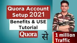 How To Create Quora Account | A Complete tutorial to setup | How To Get Free Traffic From Quora