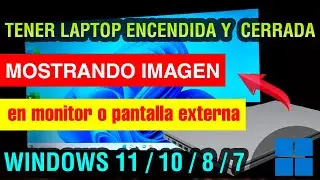 como usar la laptop con la pantalla cerrada con un monitor externo o pantalla externa en windows