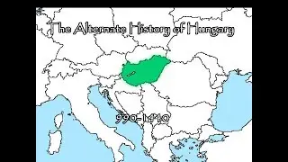 The Alternate History of Hungary (1)