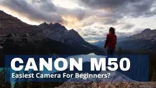 Canon EOS M50 Mark II Tutorial