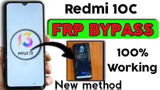 Redmi 10c Frp Bypass | Redmi 10c Google Account Bypass | MIUI 13 Frp Bypass | 100% Working