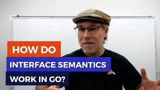 Go Syntax - Interface Semantics