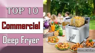 ✅ 10 Best Commercial Deep Fryer New Model 2022